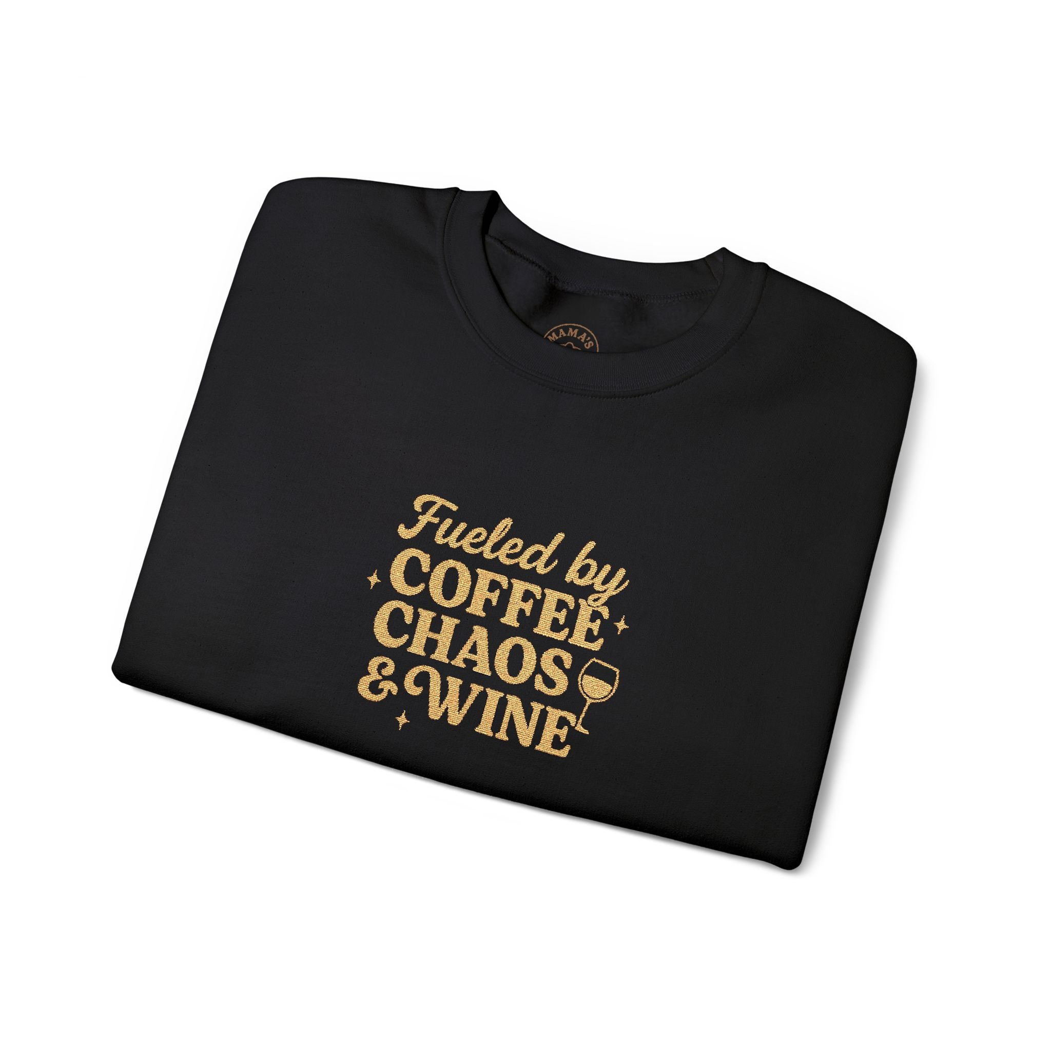 “Fueled by Coffee Chaos & Wine” Sweatshirt