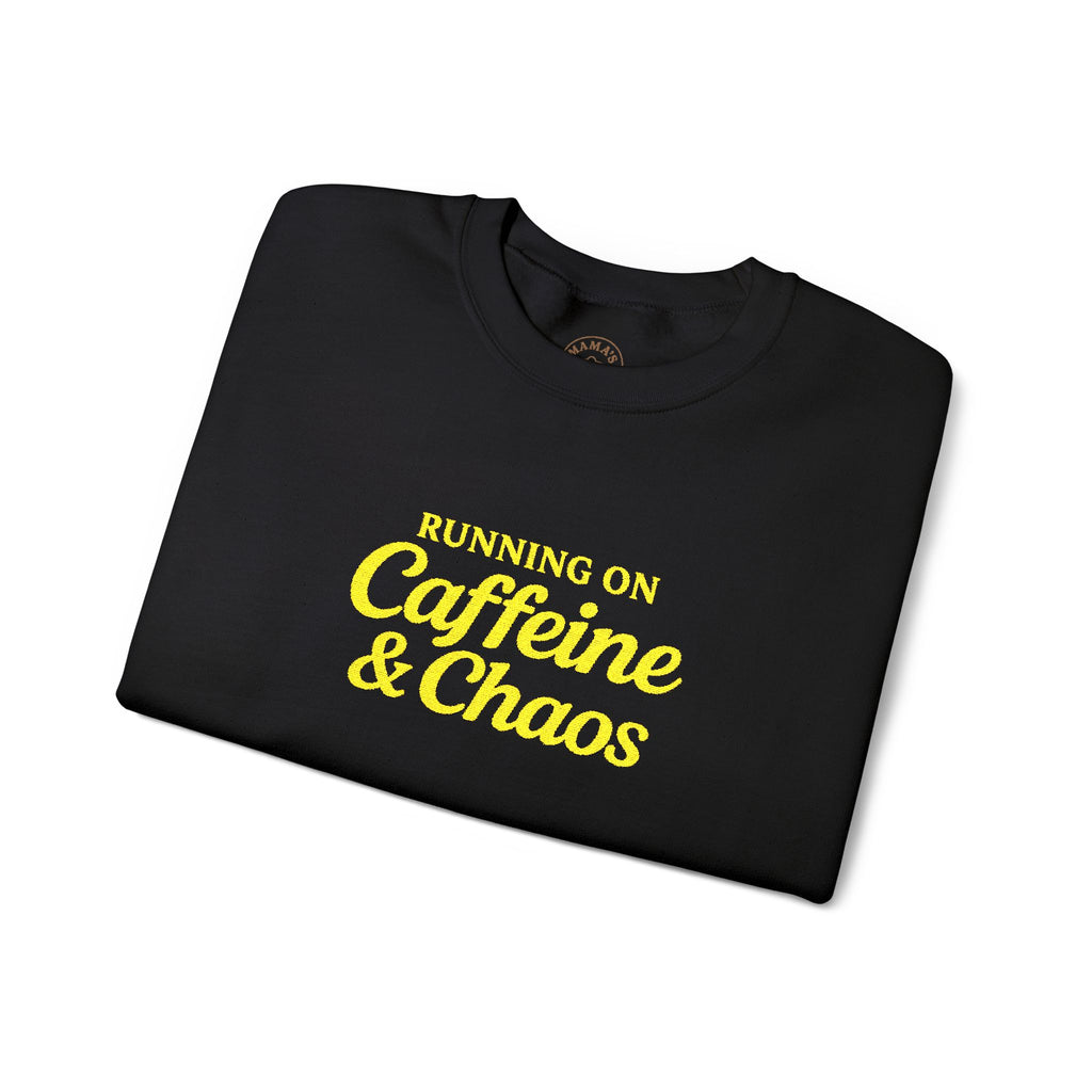 "Running on Caffeine & Chaos" Sweatshirt